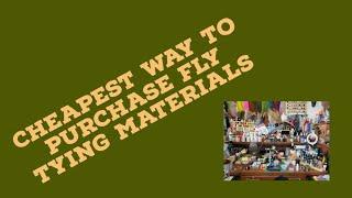 Cheapest way ever to purchase fly tying materials