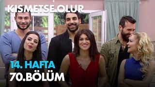 Kısmetse Olur 14. Hafta 70. Bölüm - Full Bölüm