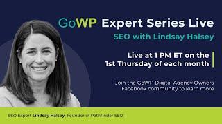 GoWP Expert Series - AI and Clients' SEO Strategy