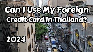 Can I Use My Foreign Credit Card In Thailand?