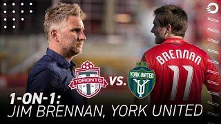 Jim Brennan on Toronto FC REUNION | York United vs. TFC in 2021 Canadian Championship