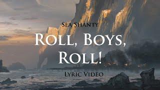 Roll, Boys, Roll! (Sea Shanty with lyrics) | Assassin's Creed 4: Black Flag (OST)