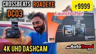 Budget 4K Dash Cam? | Crossbeats RoadEye DC03 4K UHD ADAS GPS Dash Camera Detailed Unboxing Review.