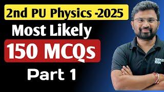 150 MCQs - Most Important   PHYSICS Part  | 2nd PU Physics Exam 2025 | 2ndPU Physics MCQs