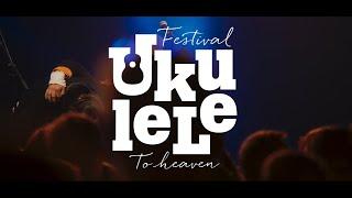 Ukulele to Heaven 2022 - Merci !!