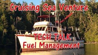 Fuel Management aboard an ocean going power boat - Cruising Sea Venture - EP 19