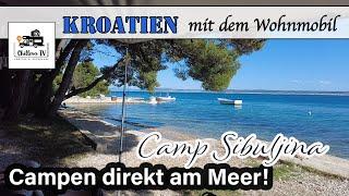 Kroatien - Camp Sibuljina - Platzvorstellung - Camping - traumhafte Stellplätze direkt am Meer - 4K