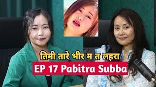 Yatra || Ep- 17 || Pabitra Subba || Podcast with Sampada Limbu ||