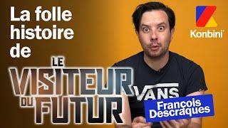 "Le visiteur du futur" : son réalisateur François Descraques raconte sa FOLLE histoire !