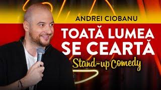 Andrei Ciobanu | TOATĂ LUMEA SE CEARTĂ | Stand-up Comedy