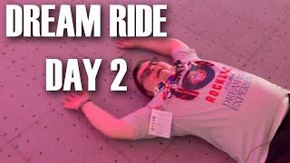 DREAM RIDE DAY 2 VLOG