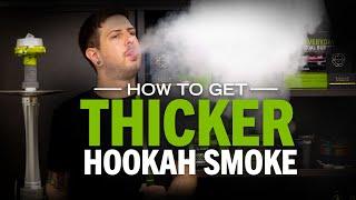 Make Thicker Hookah Smoke In 4 Steps (No Gimmicks!)