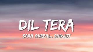 Sara Gurpal, Shivjot - Dil Tera (Lyrics)