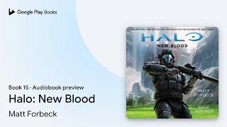 Halo: New Blood Book 15 by Matt Forbeck · Audiobook preview