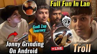 Jonathan Live Grinding On Android Device | Godl Players Full Fun • Troll Simp  | Godl Zap Intro