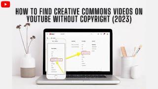 How To Find & Use Creative Commons Videos On YouTube Without Copyright Claims 