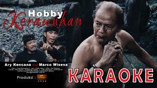 Kencana Pro : Hobby Kerawuhan - Ary Kencana Feat Marco (Karaoke)