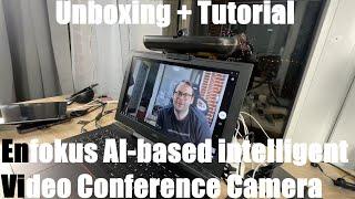 Enfokus AI-based intelligent video conference camera Unboxing and instructions