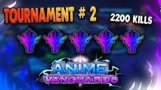 CAN MY FULL MONARCH TEAM GET ME #1 IN THE NEW TOURNAMENT? Anime Vanguards Tournament #2 (2200 Kills)