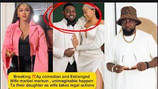 BREAK‼️AY COMEDIAN &ESTRANGE WIFE MABEL UNIMAGINABLE HAPPEN TO THEIR PIkIN AS  WIFE TEK LEGAL ACTIN