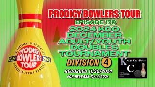 PRODIGY BOWLERS TOUR -- EP 179 -- 2024 KCO December Doubles (D4)