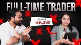 നിങ്ങൾക്ക് Full-time Trader ആവണോ?