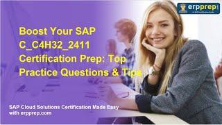 Boost Your SAP C_C4H32_2411 Certification Prep: Top Practice Questions & Tips