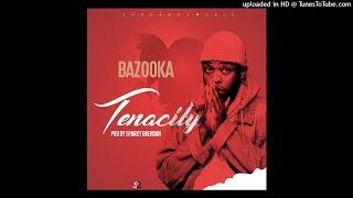 Bazooker_Tenacity (Official Audio) July 2021 Zimdancehall