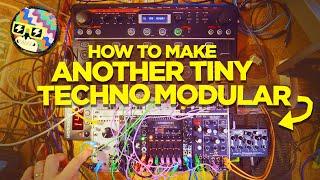 How to make another TINY TECHNO MODULAR (feat. Gamechanger Audio Plasma Voice)