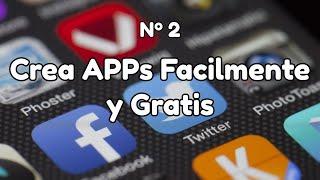  Crea tus APP  sin saber programar y gratis (Gran Recurso)