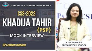 CSS 2022  Mock Interview | CSS preparation | CSS Academy Islamabad | Khadija Tahir | PSP