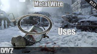 DayZ: Metal Wire Uses (1.21)