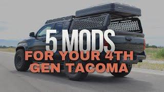 Our Top 5 Mods For The 4th Gen Tacoma!