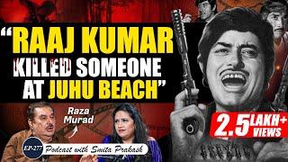 EP-277 | Untold Stories of Raj Kapoor, Raaj Kumar, Zeenat Aman & Playing Villain Roles | Raza Murad