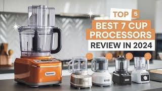 The 5 Best 7 Cup Food Processor Review In 2024