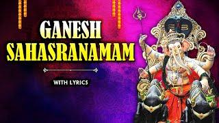 Ganesh Sahasranamam With Lyrics | Lord Ganesh Stotram | Popular Devotional Stotra | Rajshri Soul