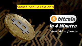 Satoshi Schule (Lektion 9) Was gibt es für Bitcoin- Adressformate?