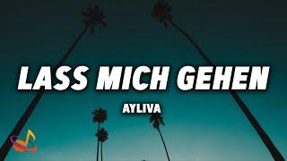 AYLIVA - LASS MICH GEHEN [Lyrics]