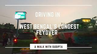 Driving in West Bengal's longest flyover II A Walk With Sudipta  4K Video Ultra HD @sudipta_bhowmic