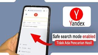 Tips Mengatasi Yandex Muncul "Safe search mode enabled" Tidak Ada Hasil Pencarian
