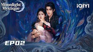 【FULL】EP02 The harmony of souls is beyond words | Moonlight Mystique | iQIYI Romance