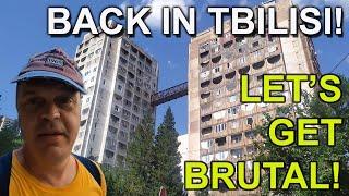 Back In Tbilisi - 15 Km Search For Soviet Brutalism!