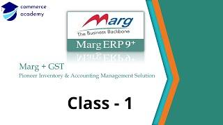 Marg Erp GST Class - 1 | Commerce Academy Premium Course. | Marg ERP Course