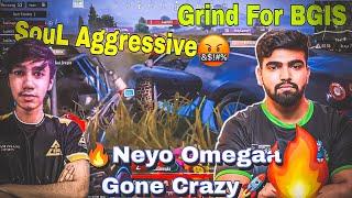 SouL Aggressive Grind For BGISAndha Push GameplayNeyo Omegaa Gone Crazy