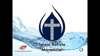 Culto Batista Manancial!!!  "Paz e bênçãos de Deus na sua vida."