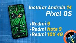 Instalar Android 14 Pixel OS en tu Xiaomi Redmi 9 | Redmi Note 9 y Redmi 10X 4G en ESPAÑOL