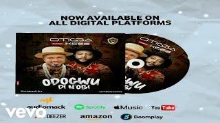 Otigba - Odogwu Di N’Obi (Official Audio) ft. Kcee