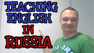 What it’s like to teach English in Russia
