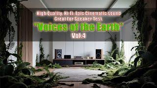 High Quality, Hi-Fi, Epic Cinematic sound, Great For Speaker Test. "Voices of the Earth" - 4