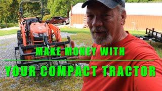 How I Make Money with My Compact Tractor Attachments with Sidehustles and Small Jobs #tractor#kubota